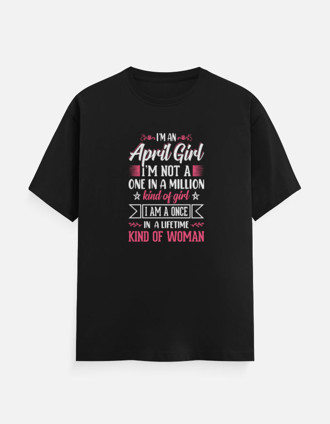 I'm an April Girl T-Shirt