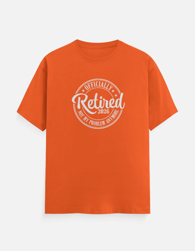 Officially Retired Not My Problem Anymore T-Shirt
