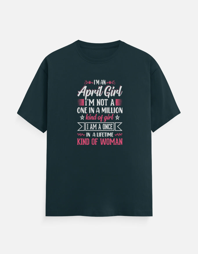 I'm an April Girl T-Shirt