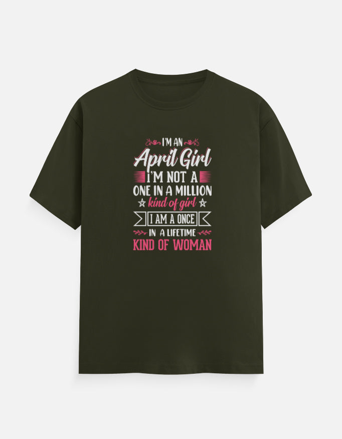 I'm an April Girl T-Shirt
