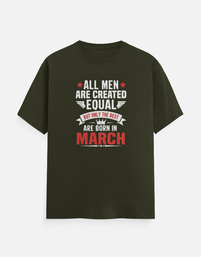 All men born in March T-Shirt