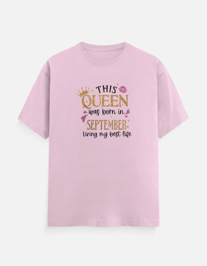 Queen Born in September Living Best Life T-Shirt