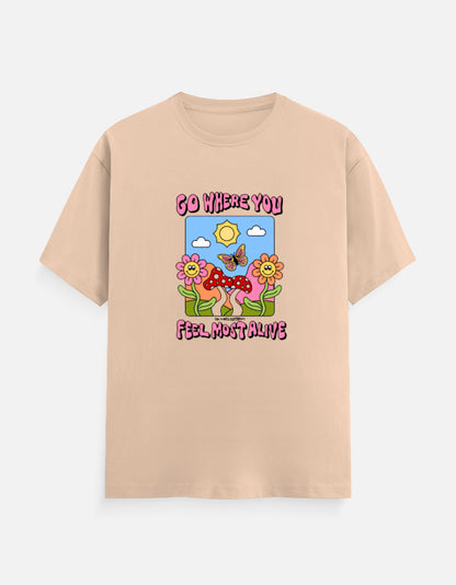 Go Where you feel most alive T-Shirt