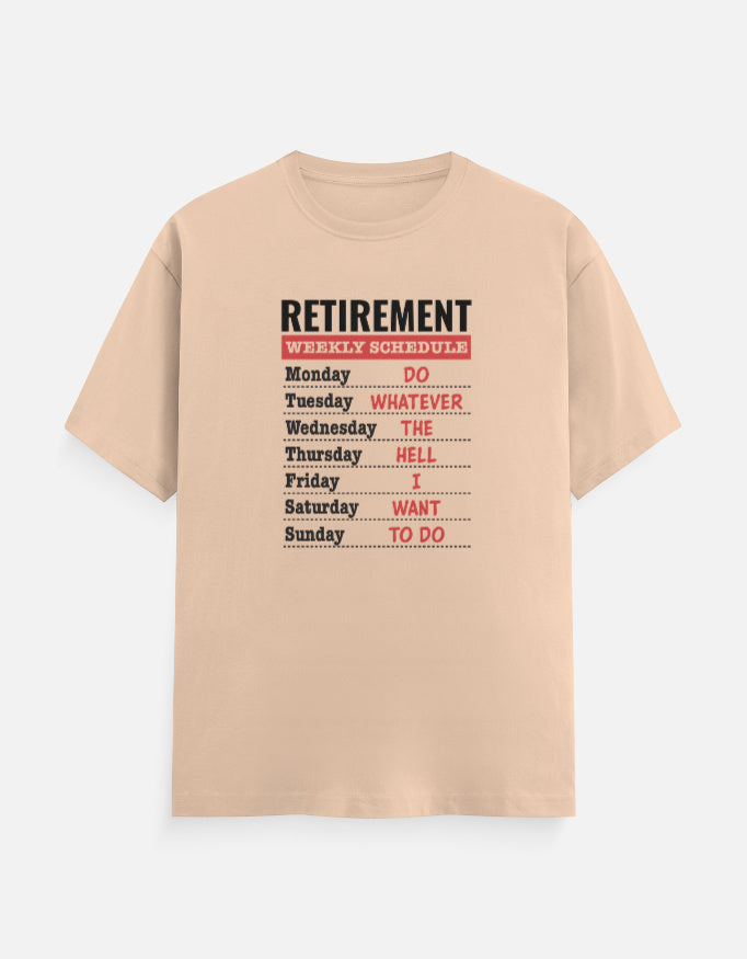 Retirement Weekly Schedule T-Shirt