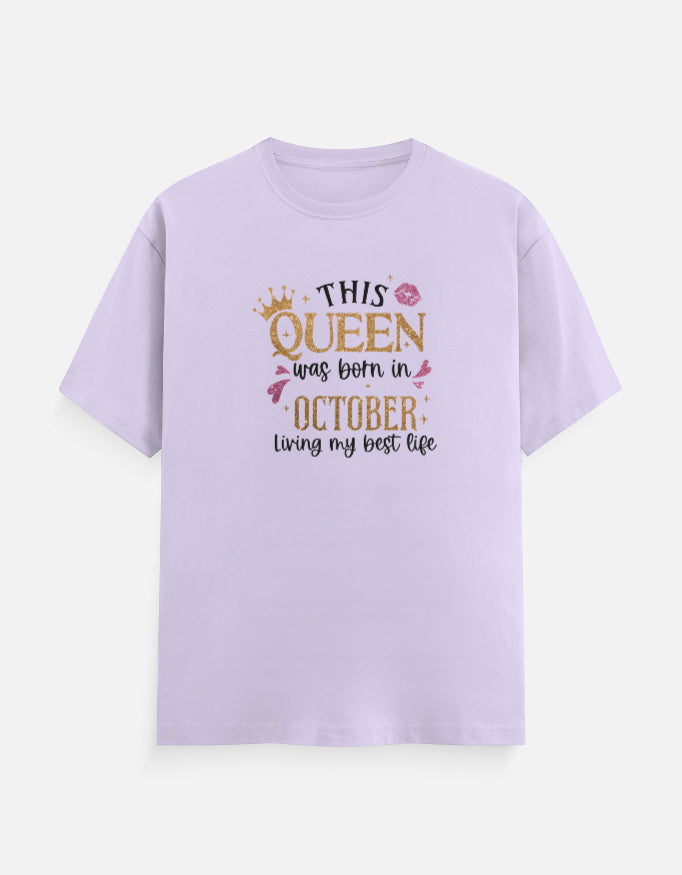 Queen Born in October Living Best Life T-Shirt