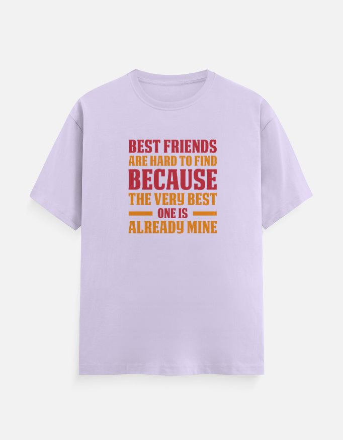 Best Friends are Hard to Find T-Shirt