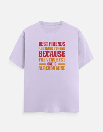 Best Friends are Hard to Find T-Shirt