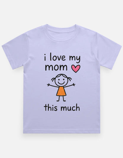 I Love my Mom T-Shirt