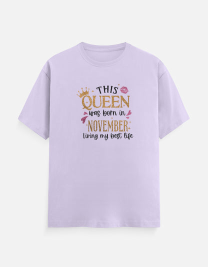 Queen Born in November Living Best Life T-Shirt