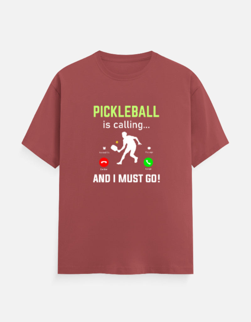 Pickleball Calling I Must go T-Shirt