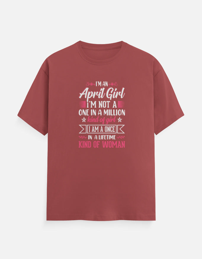 I'm an April Girl T-Shirt