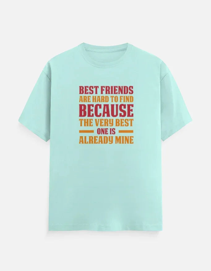 Best Friends are Hard to Find T-Shirt