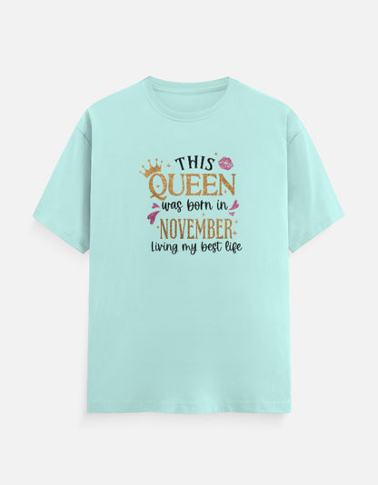 Queen Born in November Living Best Life T-Shirt
