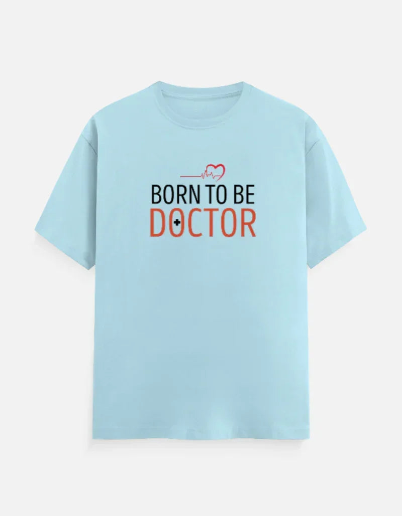 Born to be Doctor T-Shirt