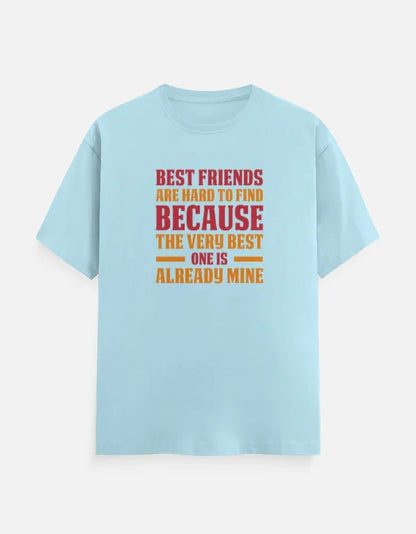 Best Friends are Hard to Find T-Shirt