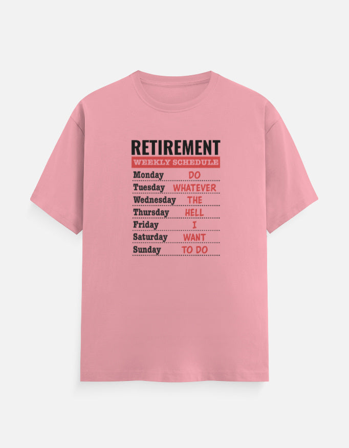 Retirement Weekly Schedule T-Shirt