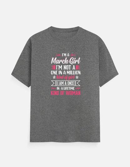 I'M a March Girl Birthday T-Shirt