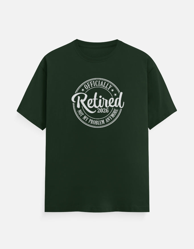 Officially Retired Not My Problem Anymore T-Shirt