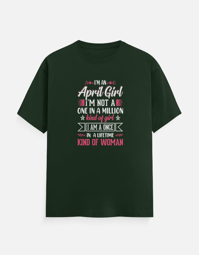 I'm an April Girl T-Shirt