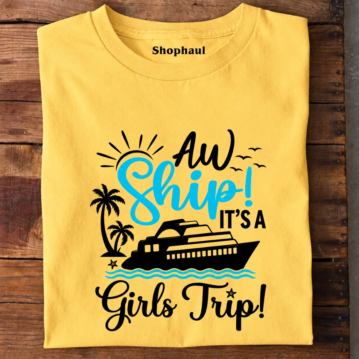 Aw Ship Girls Trip T-Shirt