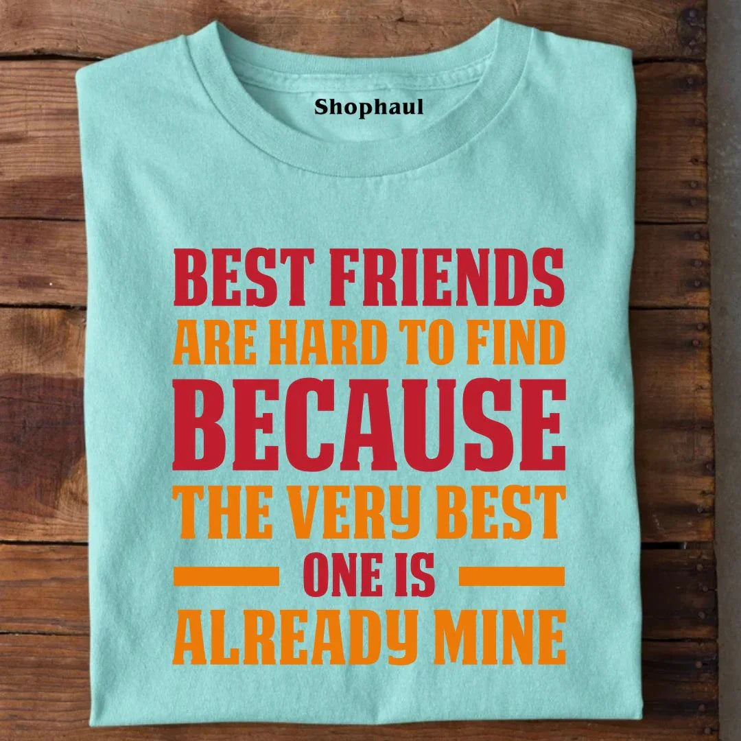 Best Friends are Hard to Find T-Shirt - Mint / XS best friend, friends