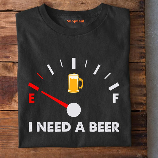 I Need Beer T-Shirt