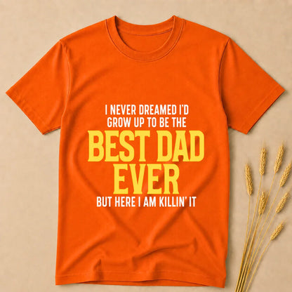 Best dad Ever T-Shirt Best dad Ever T-Shirt - Orange / S