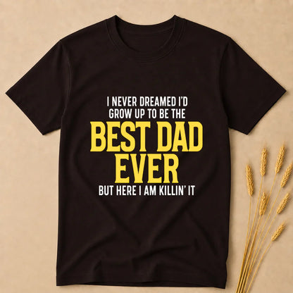 Best dad Ever T-Shirt Best dad Ever T-Shirt - Coffee Brown / S