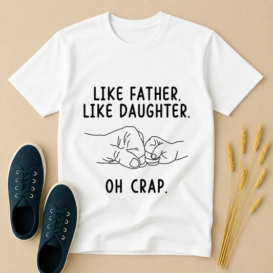 Like Father Like Daughter T-Shirt Matching Outfit Like Father Like Daughter T-Shirt Matching Outfit - Default Title