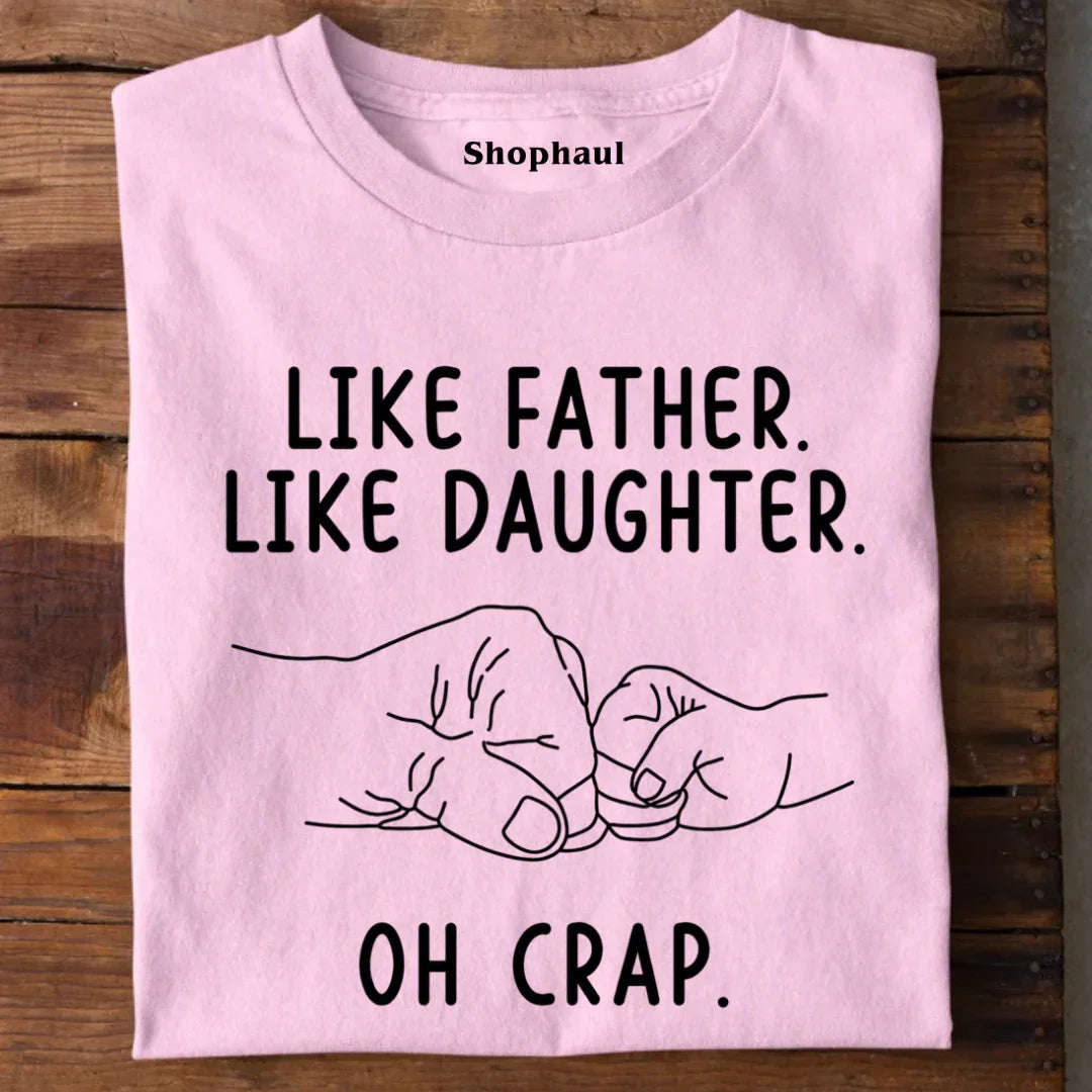 Like Father Like Daughter T-Shirt Matching Outfit Like Father Like Daughter T-Shirt Matching Outfit - Default Title