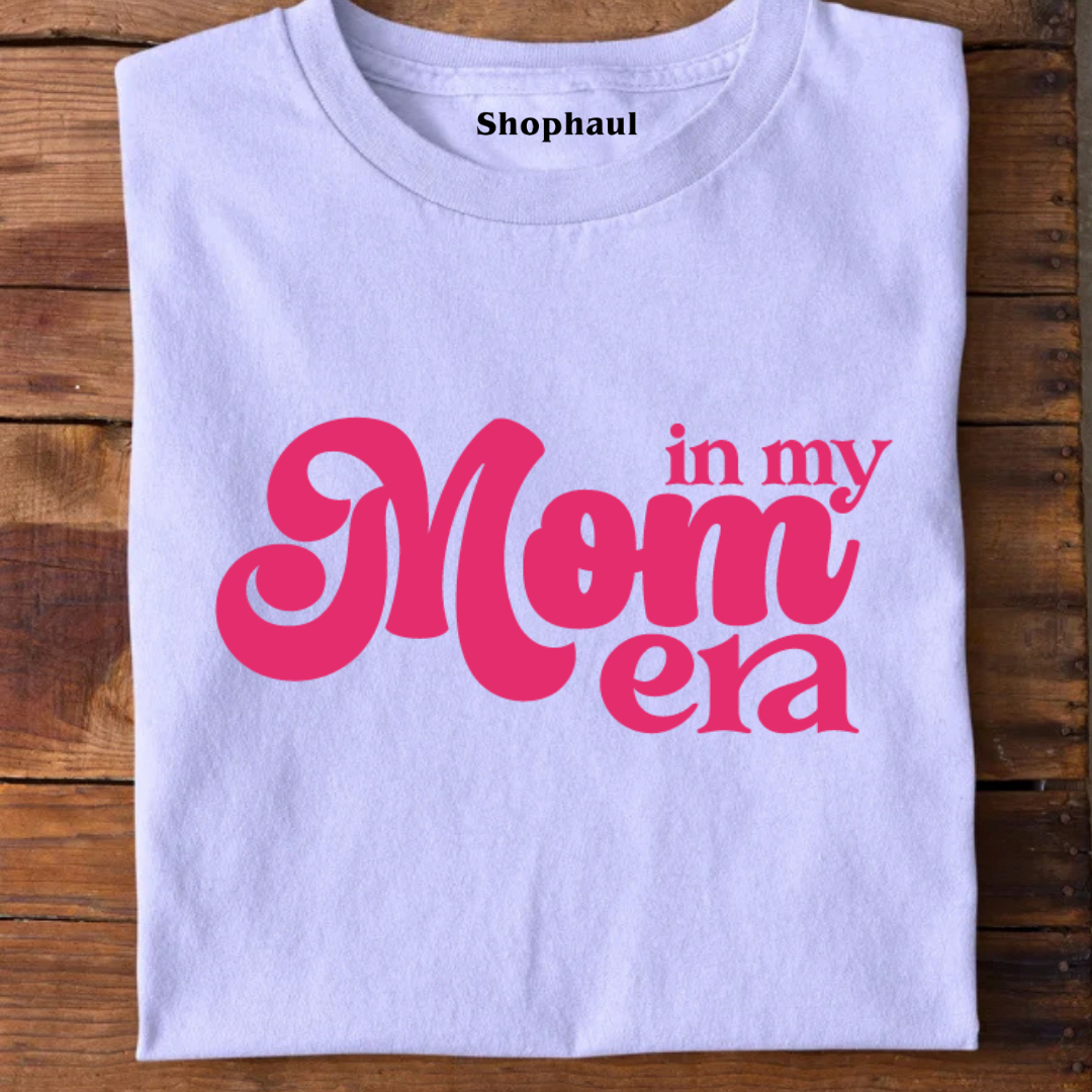 In my Mom Era T-Shirt