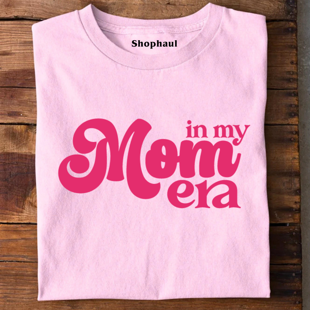 In my Mom Era T-Shirt