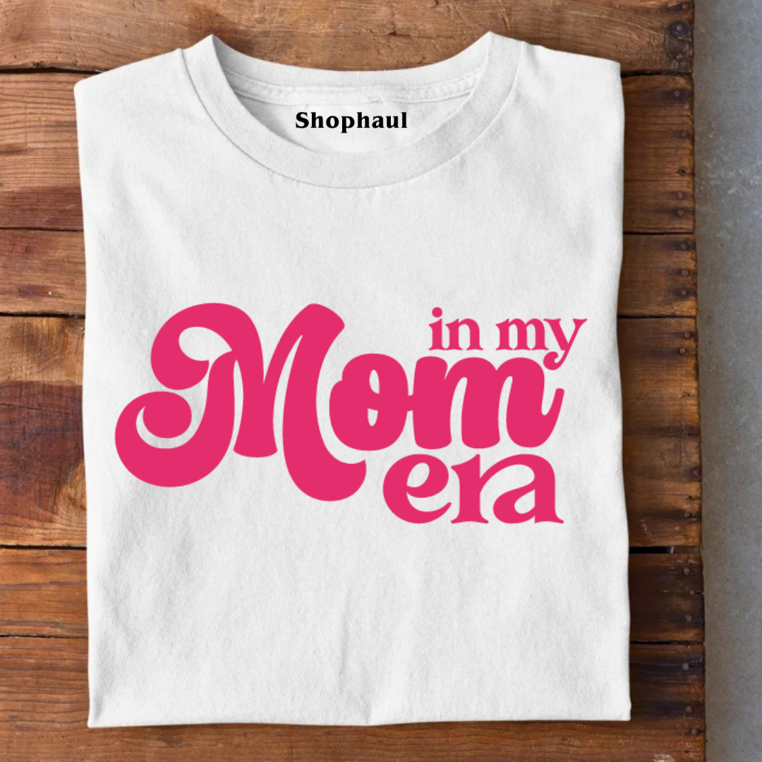 In my Mom Era T-Shirt