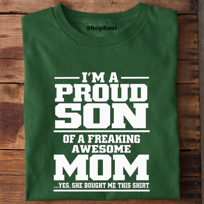 I am a Pround Son of Awesome Mom T-Shirt
