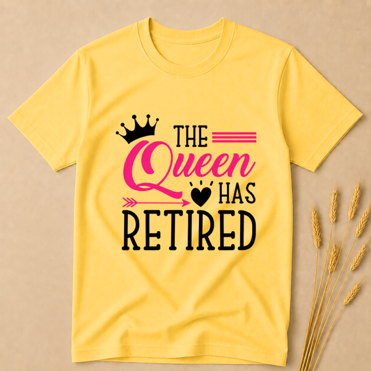 The Queen Has Retired T-Shirt