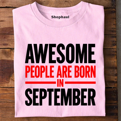 Awesome people are born in September T-Shirt