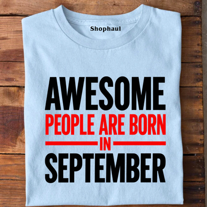 Awesome people are born in September T-Shirt