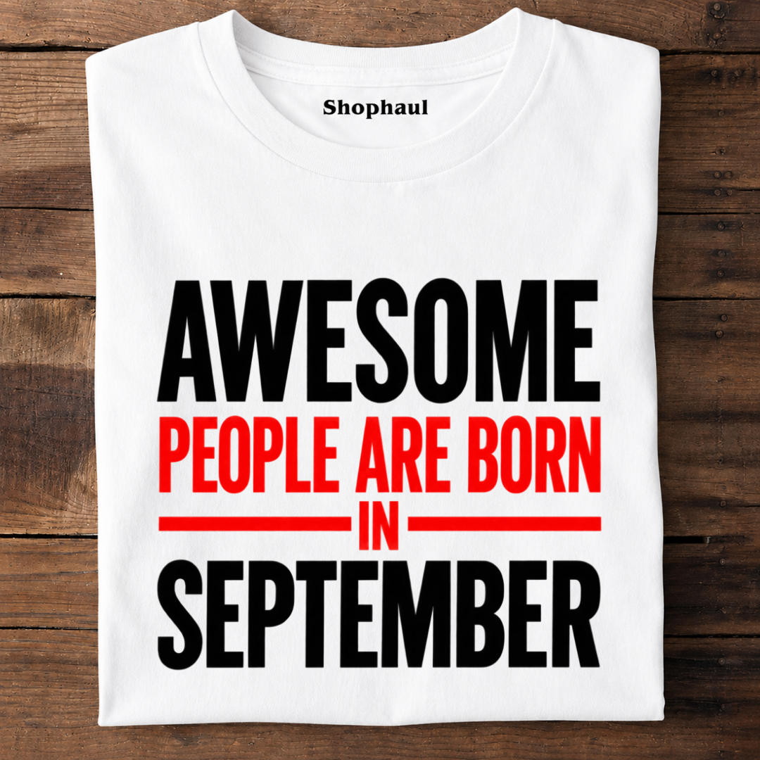 Awesome people are born in September T-Shirt
