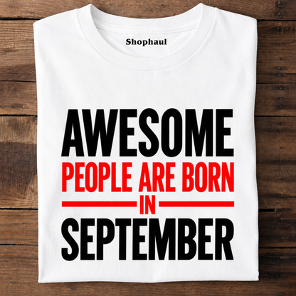 Awesome people are born in September T-Shirt