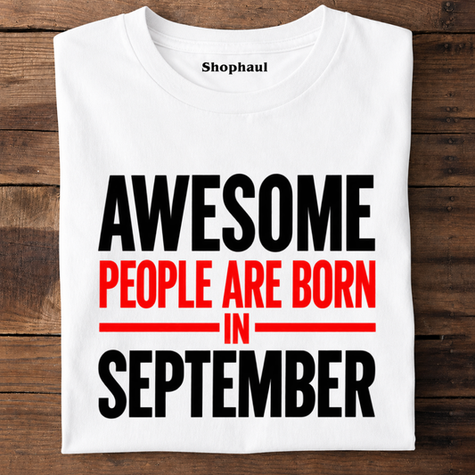 Awesome people are born in September T-Shirt