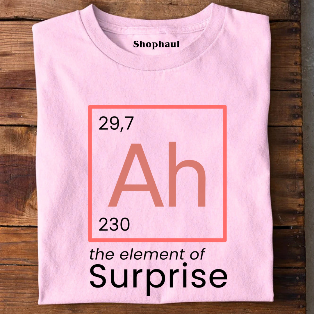 Ah the Element of Surprise Science T-Shirt