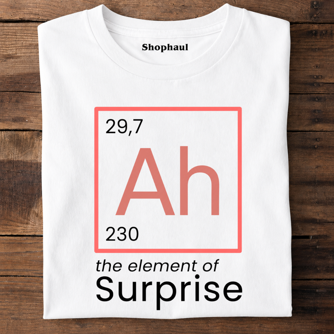 Ah the Element of Surprise Science T-Shirt