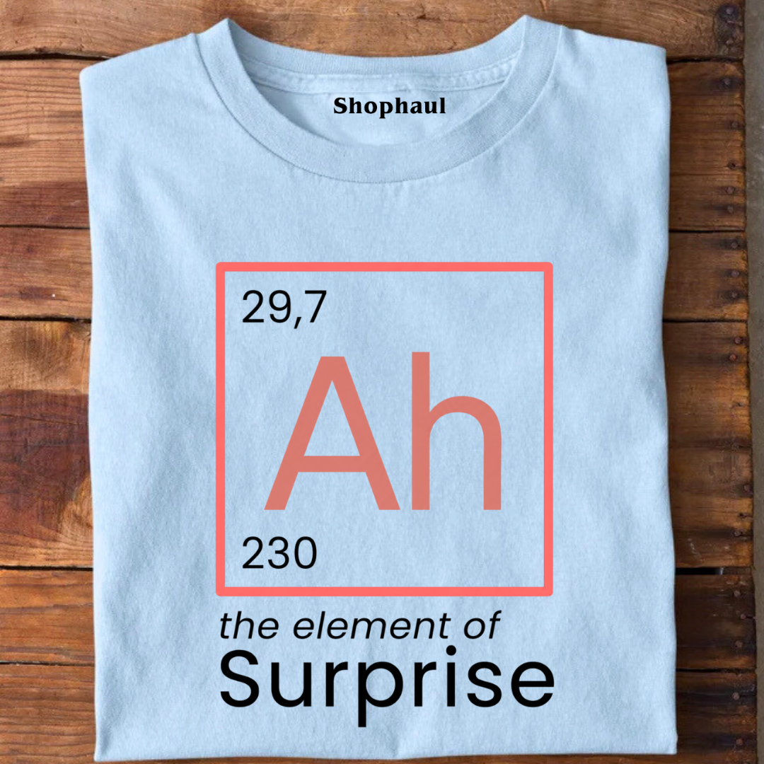 Ah the Element of Surprise Science T-Shirt