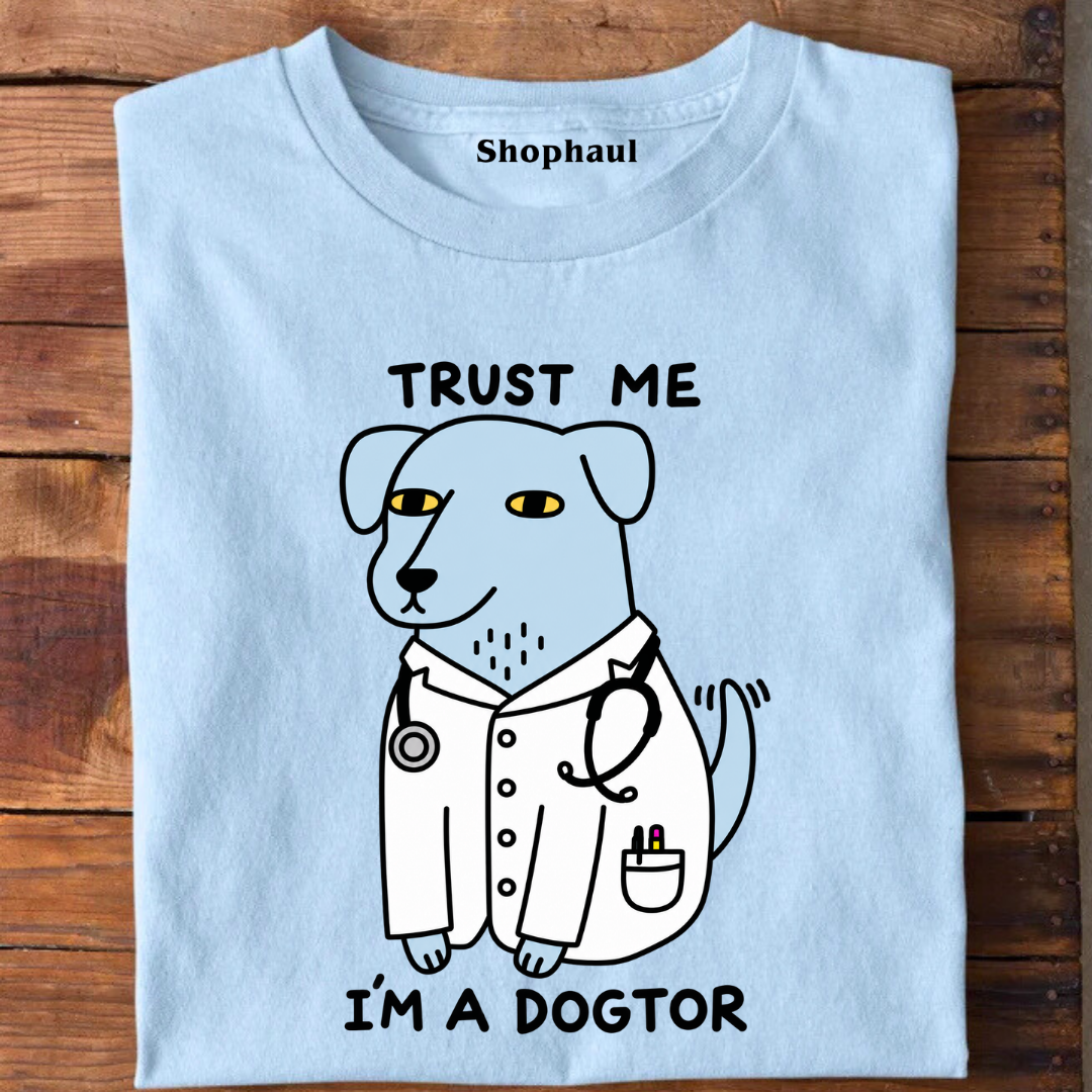 Trust Me I'M a Dogtor T-Shirt