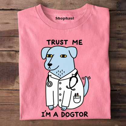 Trust Me I'M a Dogtor T-Shirt
