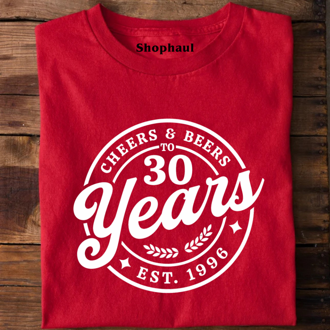 Cheers and Beers to 30 Years T-Shirt