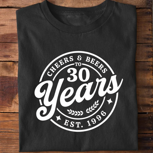 Cheers and Beers to 30 Years T-Shirt