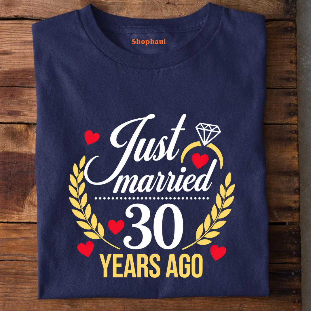 Just Married 30 Years ago T-Shirt