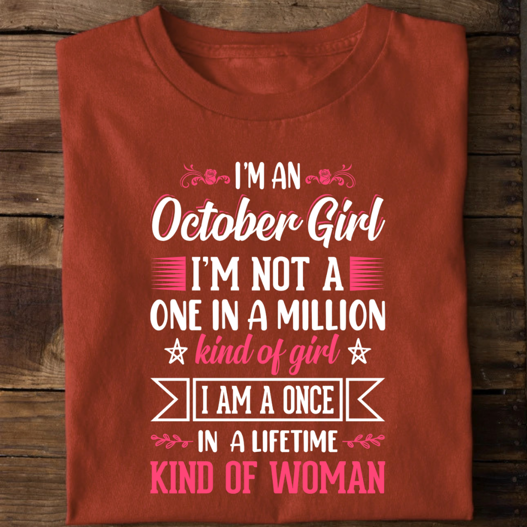 I'M an October Girl T-Shirt