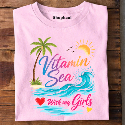 Vitamin Sea with my Girls Beach T-Shirt